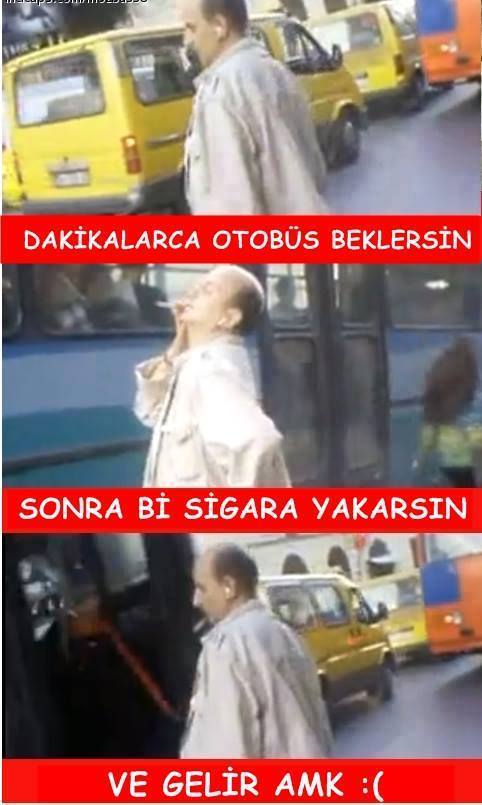 Dakikalarca otobüs beklersin