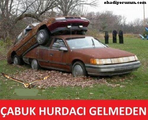 Çabuk hurdacı gelmeden