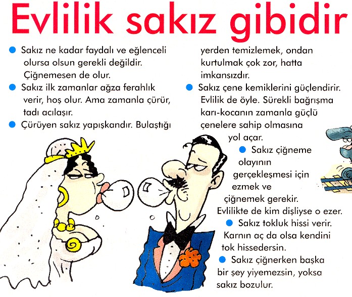 Evlilik sakız gibidir